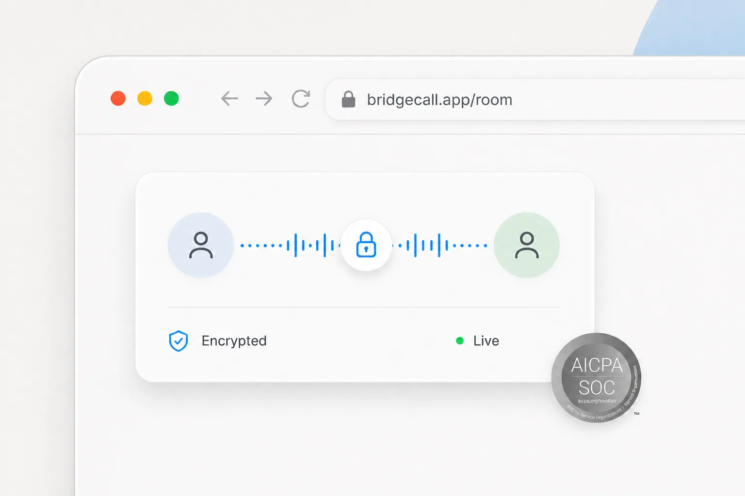 Every call is encrypted and invite-only. What you say stays between you.